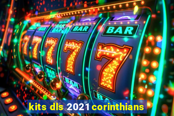 kits dls 2021 corinthians